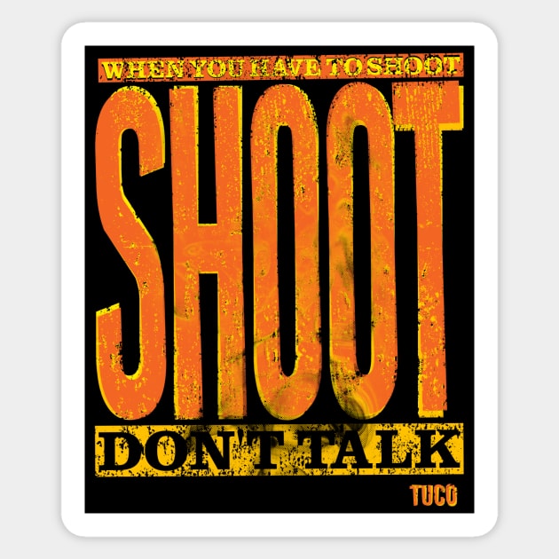 Shoot, Don't Talk Sticker by quotepublic